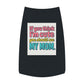 Pet Tank Top – "If You Think I&
